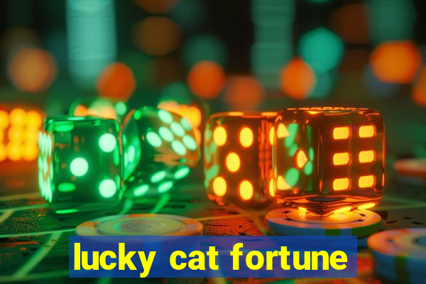 lucky cat fortune